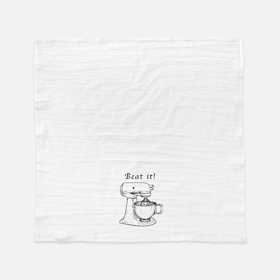 Beat It Tea Towel (Flour Sack)