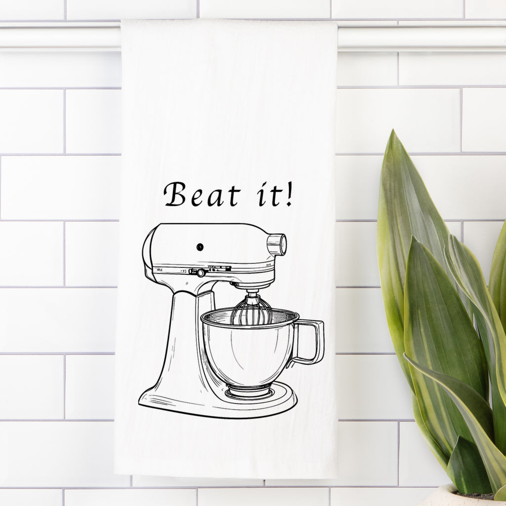 Beat It Tea Towel (Flour Sack)