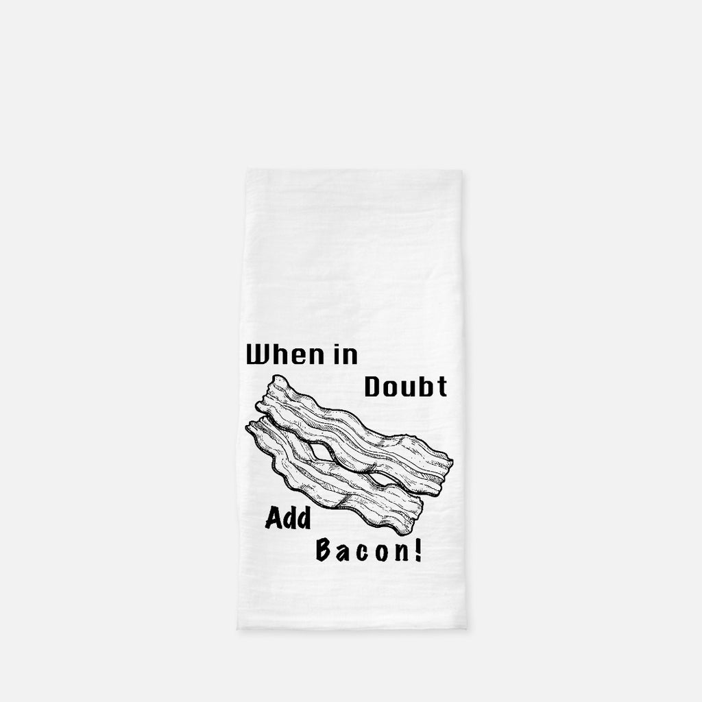 Add Bacon Tea Towel (Flour Sack)