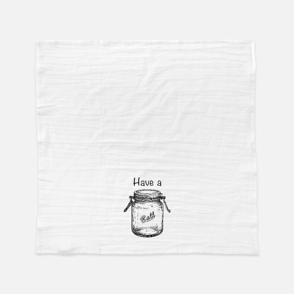 Have a Ball Tea Towel (Flour Sack)